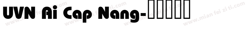 UVN Ai Cap Nang字体转换